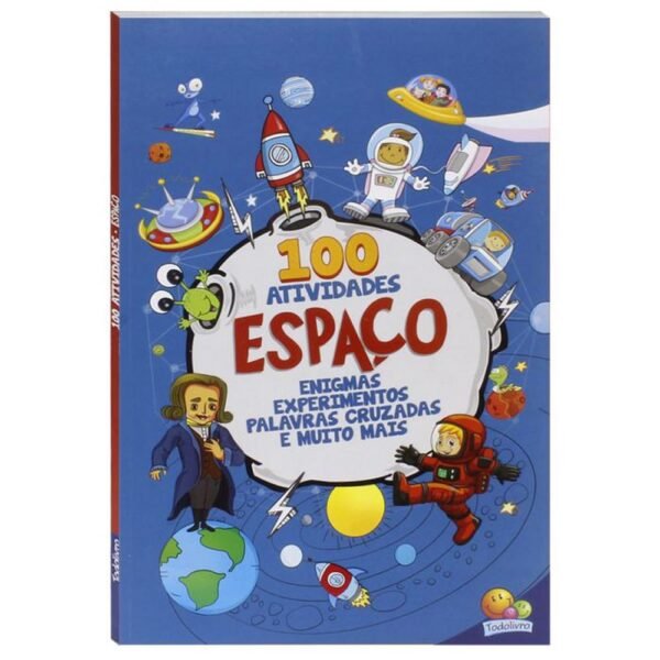 100 Atividades: Espaco Todo Livro