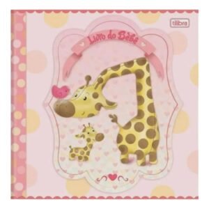 Livro Do Bebe Menina Girafinha Com 34 Folhas Rosa Tilibra